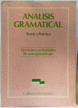 Análisis Gramatical: Teoría Y Práctica