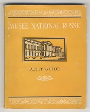 Musée National Russe. Petit guide. (Art russe ancien - Art du XVIIIe siècle - Art de la première ...