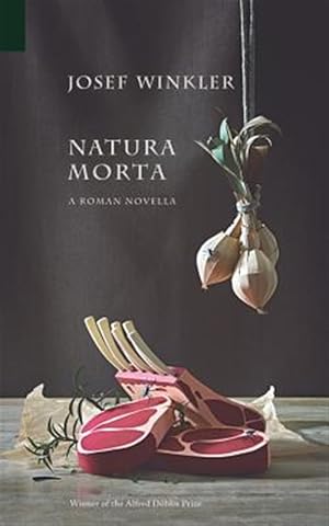 Bild des Verkufers fr Natura Morta : A Roman Novella zum Verkauf von GreatBookPrices