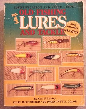 Imagen del vendedor de Old Fishing Lures and Tackle: An Identification and Value Guide, Fourth Edition a la venta por Book Nook