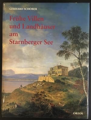 Frühe Villen und Landhäuser am Starnberger See: Zur Erinnerung an eine Kulturlandschaft.