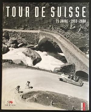 Tour de Suisse - 75 Jahre: 1933-2008.