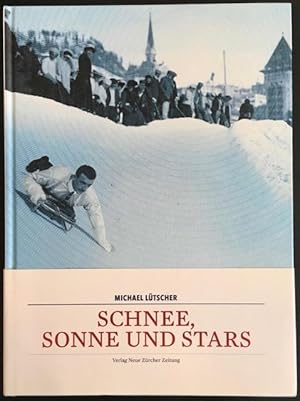 Immagine del venditore per Schnee, Sonne und Stars: Wie der Wintertourismus von St. Moritz aus die Alpen erobert hat. venduto da Antiquariat Im Seefeld / Ernst Jetzer