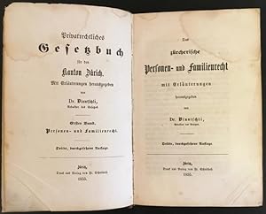 Privatrechtliches Gesetzbuch für den Kanton Zürich. Erster Band: Das zürcherische Personen- und F...