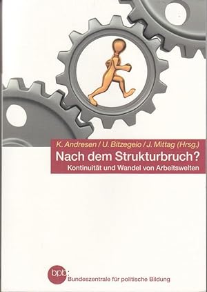 Seller image for Nach dem Strukturbruch? Kontinuitt und Wandel von Arbeitswelten. for sale by High Street Books