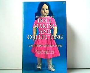 The Complete Book of Doll Making and Collecting.