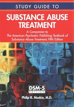 Seller image for Substance Abuse Treatment : A Companion to the American Psychiatric Publishing Textbook of Substance Abuse Treatment for sale by GreatBookPrices