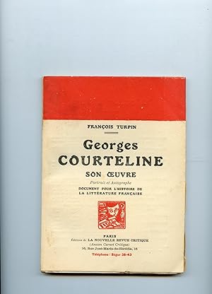 Image du vendeur pour GEORGES COURTELINE . SON OEUVRE . Portrait et Autographe . Document pour l'Histoire de la Littrature Franaise . mis en vente par Librairie CLERC