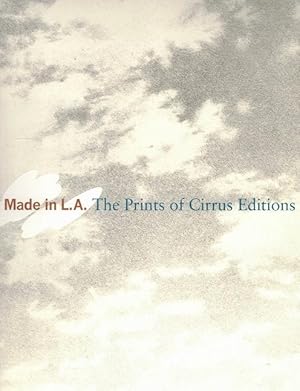 Made in L.A.: The Prints of Cirrus Editions