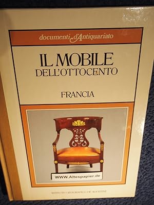 Bild des Verkufers fr Il mobile dell Ottocento: Francia. zum Verkauf von Versandantiquariat Ingo Lutter