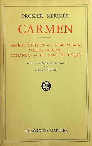 Carmen - Arsène Guillot - L'abbé Aubain - Mateo Falcone - Tamango - Le Vase étrusque