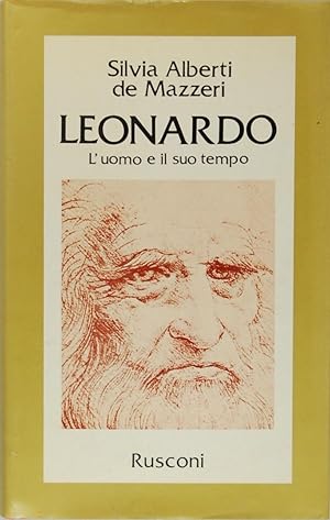 Imagen del vendedor de Leonardo. L'uomo e il suo tempo a la venta por FABRISLIBRIS