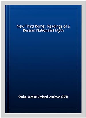 Seller image for New Third Rome : Readings of a Russian Nationalist Myth for sale by GreatBookPrices