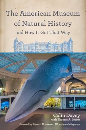 Bild des Verkufers fr American Museum of Natural History and How It Got That Way zum Verkauf von GreatBookPrices