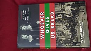Immagine del venditore per WHOEVER GIVES US BREAD The Story of Italians in British Columbia venduto da Paraphernalia Books 'N' Stuff