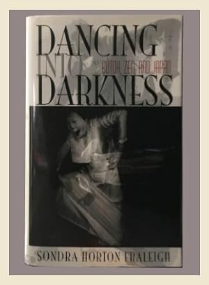 Immagine del venditore per Dancing into Darkness: Butoh, Zen, and Japan venduto da Used Esoteric Books