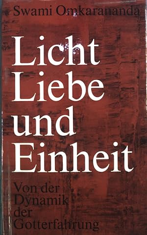 Bild des Verkufers fr Licht, Liebe und Einheit: Gesprche und Reden. zum Verkauf von books4less (Versandantiquariat Petra Gros GmbH & Co. KG)