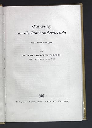 Bild des Verkufers fr Wrzburg um die Jahrhundertwende - Jugenderinnerungen. zum Verkauf von books4less (Versandantiquariat Petra Gros GmbH & Co. KG)