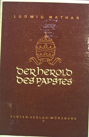 Imagen del vendedor de Der Herold des Papstes: Eine Jubilumsgeschichte aus den Jahren 1450 und 1451. a la venta por books4less (Versandantiquariat Petra Gros GmbH & Co. KG)