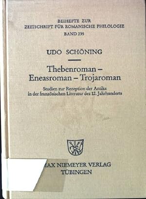 Bild des Verkufers fr Thebenroman - Eneasroman - Trojaroman : Studien zur Rezeption der Antike in der franzsischen Literatur des 12. Jahrhunderts. Zeitschrift fr romanische Philologie / Beihefte zur Zeitschrift fr romanische Philologie ; Bd. 235 zum Verkauf von books4less (Versandantiquariat Petra Gros GmbH & Co. KG)