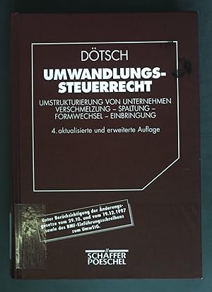 Seller image for Umwandlungssteuerrecht : Umstrukturierung von Unternehmen ; Verschmelzung - Spaltung - Formwechsel - Einbringung. for sale by books4less (Versandantiquariat Petra Gros GmbH & Co. KG)