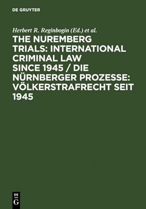 Seller image for The Nuremberg Trials: International Criminal Law Since 1945 for sale by BuchWeltWeit Ludwig Meier e.K.