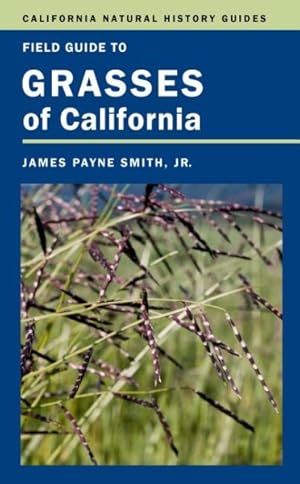 Bild des Verkufers fr Field Guide to Grasses of California zum Verkauf von GreatBookPrices