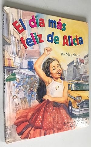 Seller image for El Dia Mas Feliz De Alicia (Spanish Edition) for sale by Once Upon A Time