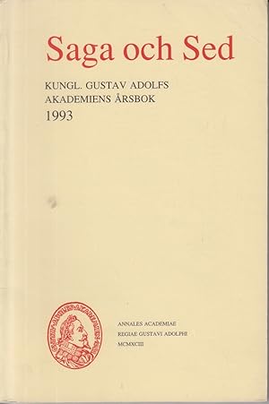Seller image for Saga och Sed. Kungl. Gustav Adolfs Akademiens Arsbok 1993 for sale by Allguer Online Antiquariat