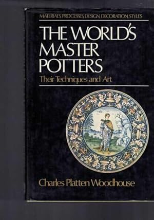 The World's Master Potters: Their Techniques and Art