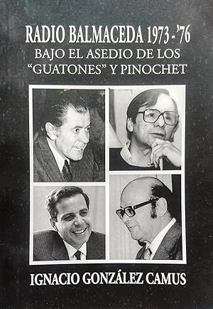 Seller image for Radio Balmaceda 1973-'76. Bajo el asedio de los " guatones " y Pinochet for sale by Librera Monte Sarmiento