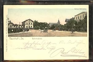 Postkarte Carte Postale 40472601 Naunhof Leipzig Bahnhofplatz x 1900 Naunhof Grimma