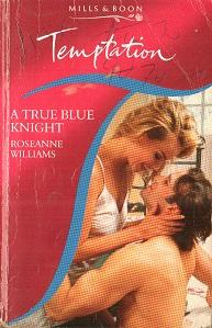 Seller image for A True Blue Knight for sale by Darkwood Online T/A BooksinBulgaria