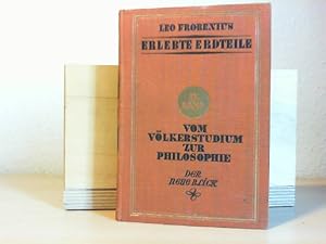 Erlebte Erdteile. Band 5: Vom Völkerstudium zur Philosophie