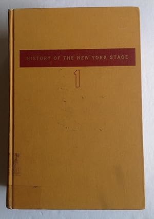A History of the New York Stage From the First Performance in 1732 to 1901. [3 volume set]