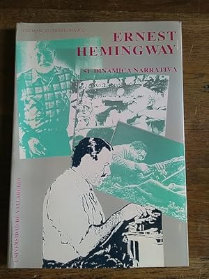 Imagen del vendedor de ERNEST HEMINGWAY, SU DINMICA NARRATIVA a la venta por Librera Pramo