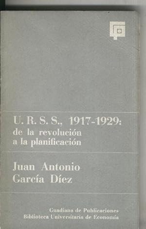 Seller image for U.R.S.S., 1917-1929 de la revolucion a la planificacion for sale by El Boletin