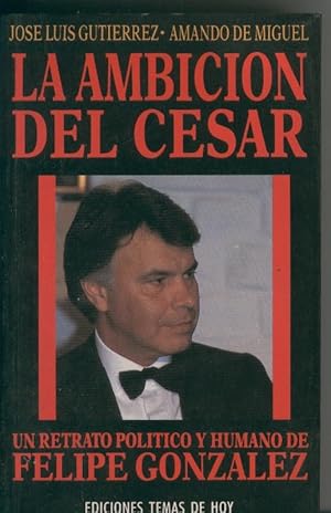 Seller image for La ambicion del Cesar for sale by El Boletin
