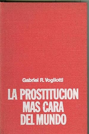 Seller image for La prostitucion mas cara del mundo for sale by El Boletin