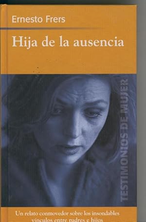 Seller image for Hija de la ausencia for sale by El Boletin