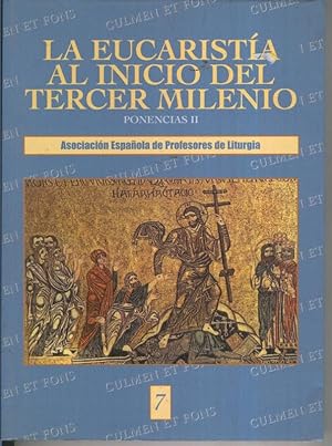 Seller image for La Eucaristia al inicio del termer milenio. Ponencias II for sale by El Boletin