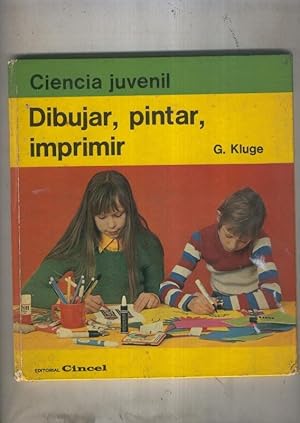 Seller image for Ciencia Juvenil: Dibujar, pintar, imprimir for sale by EL BOLETIN