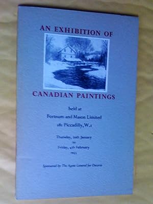 An Exhibition of Canadian Paintings held at Fortnum and Mason Limited, . 20th January to . 4th Fe...
