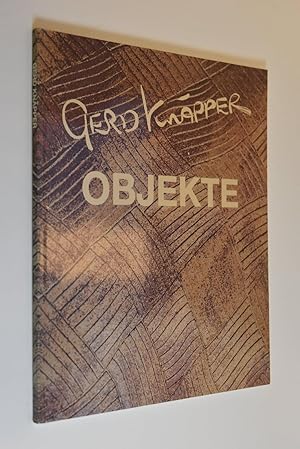 Seller image for Gerd Knpper, Objekte: ein deutscher Knstler in Japan; eine Ausstellung des in Japan lebenden Knstlers aus Wuppertal mit Arbeiten in Ton und Metall sowie Siebdrucken aus den Jahren 1985 - 1995; Veranst.: Hetjens-Museum, Deutsches Keramikmuseum, 18. Juni bis 27. August 1995, Grimmerhus Keramikmuseum, 15. September bis 12. November, Giappone in Italia, 15. Dezember 1995 bis 30. Januar 1996. [Hrsg.: Gerd Knpper. Texte: Joachim Naumann . Red.: Joachim Naumann] for sale by Antiquariat Biebusch