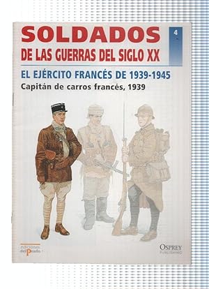 Bild des Verkufers fr Soldados de las Guerras del Siglo XX, Numero 04: EL EJERCITO FRANCES DE 1939-1945 zum Verkauf von EL BOLETIN