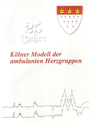 Seller image for 25 Jahre Klner Modell der ambulanten Herzgruppen. for sale by Brbel Hoffmann