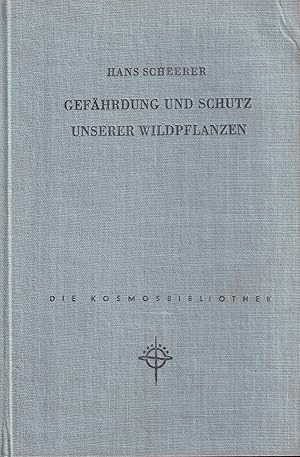 Bild des Verkufers fr Gefhrdung und Schutz unserer Wildpflanzen zum Verkauf von Clivia Mueller