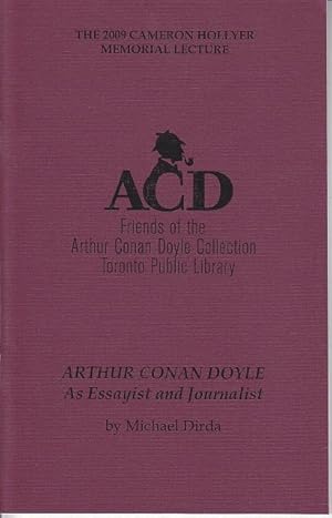 Cameron Hollyer Memorial Lecture Series - April 25, 2009. Arthur Conan Doyle as Essayist and Jour...