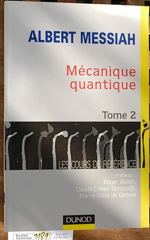 Mécanique quantique, tome 2 Les Cours de Reference