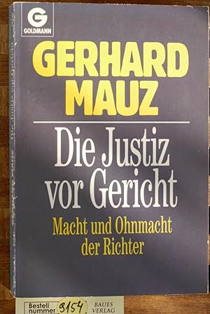 Seller image for Die Justiz vor Gericht. Macht und Ohnmacht der Richter for sale by Baues Verlag Rainer Baues 